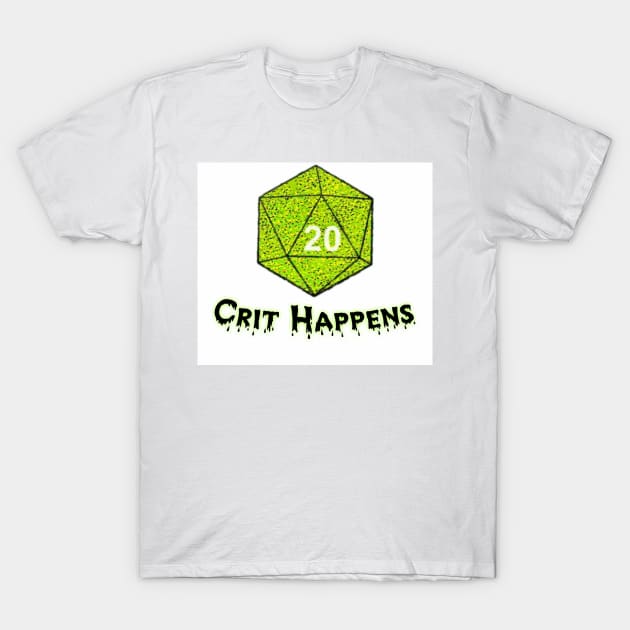 Crit Happens T-Shirt by ValinaMoonCreations